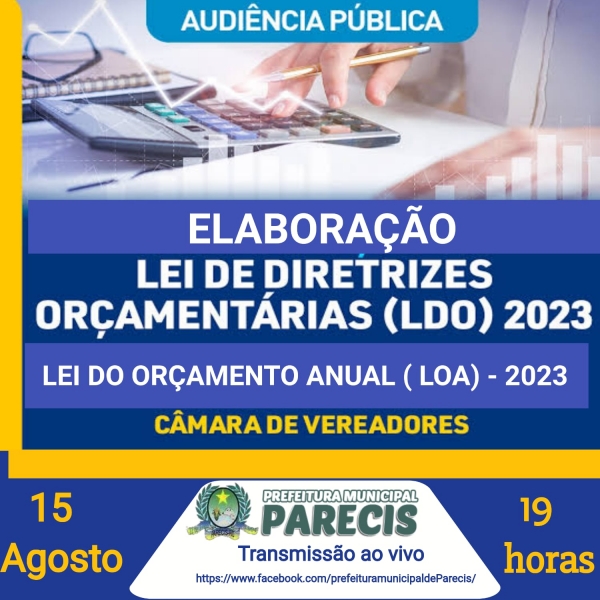 CONVITE DE AUDIÊNCIA PÚBLICA PARA ELABORAÇÃO DA LEI DE DIRETRIZES ORÇAMENTARIAS 2023 LDO