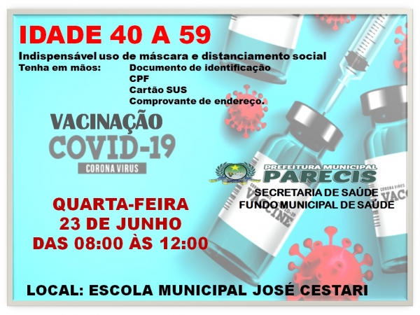 VACINA CONTRA A COVID-19 PARA PESSOAS DE 40 A 59 ANOS EM PARECIS/RO